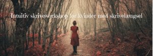Intuitiv skriveworkshop for kvinder med skrivelængsel