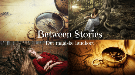Between Stories _ Det magiske landkort